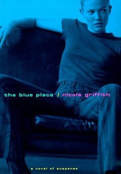 The Blue Place by Nicola Griffith book cover