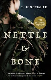 Nettle & Bone by T. Kingfisher book cover
