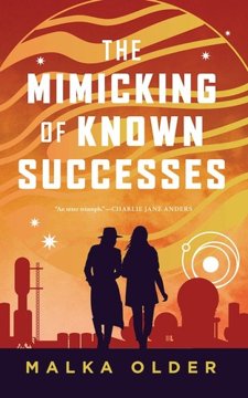 The Mimicking of Known Successes by Malka Older book cover