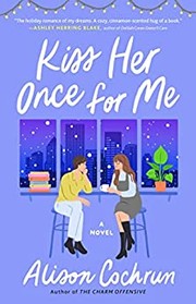 Kiss Her Once for Me by Alison Cochrun book cover