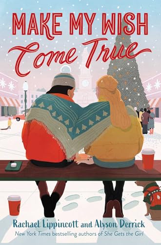 Make My Wish Come True by Rachael Lippincott & Alyson Derrick book cover